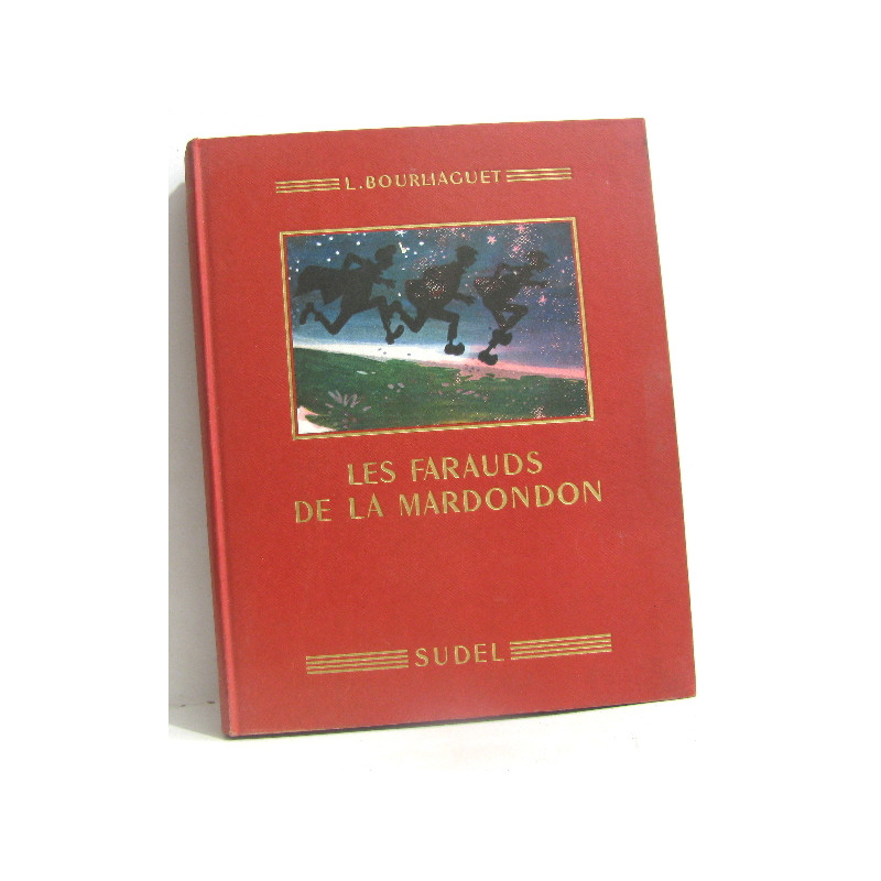 Les farauds de la mardondon