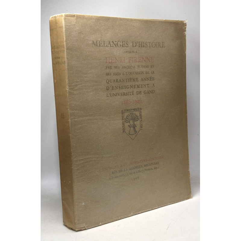 Mélanges d'Histoire offerts à Henri Pirenne par ses anciens élèves...