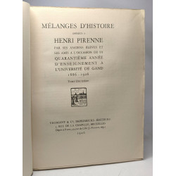 Mélanges d'Histoire offerts à Henri Pirenne par ses anciens élèves...