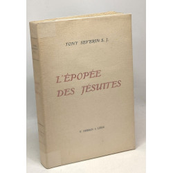 L'épopée des jésuites - illustrations de Jacques Derenne - 6e mille