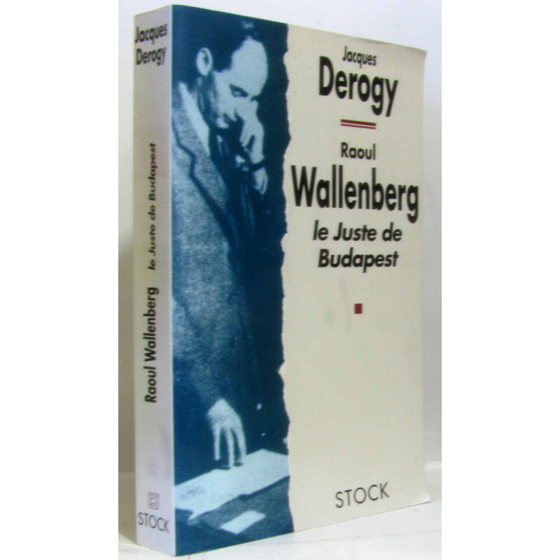 Raoul Wallenberg. Le Juste De Budapest