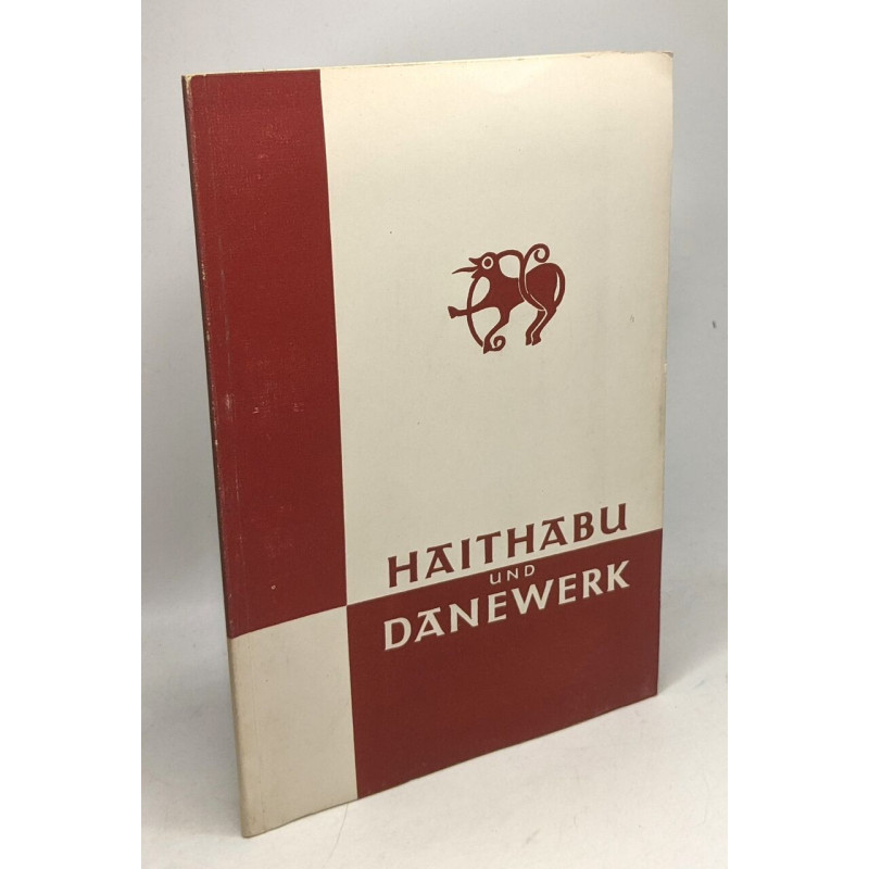 Haithabu und Danewerk - 6. und 7. Tausend - Wegweiser durch die...