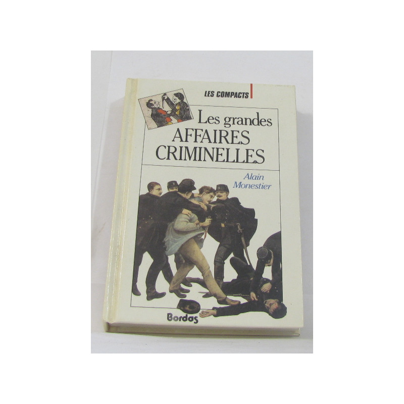 Les grandes affaires criminelles