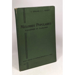 Mélodie populaires wallonnes et flamandes - préface annotation et...