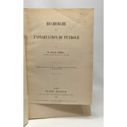 Recherche et exploitation du pétrole (extrait des annales des...