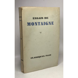 Les essais de Montaigne VOLUME III IV V et VI