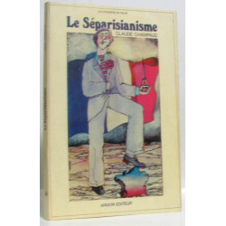 Le séparatisme (avec hommage de l'auteur)