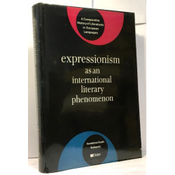 Expressionism as an international literary phenomenon - 21 essays...