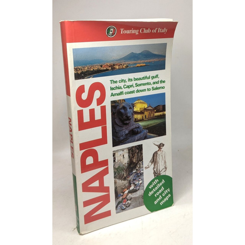 Naples: The City Its Beautiful Gulf Ischia Capri Sorrento and the...