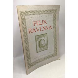 Felix Ravenna - Terza serie - fascicolo 16° (LXVII) Aprile 1955 -...