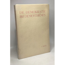 De Demokratie bij Demosthenes with a summary in english