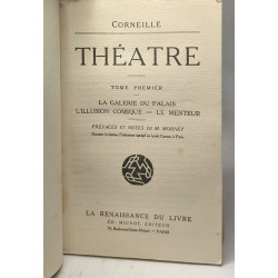 Théâtre TOME PREMIER - La Galerie du Palais - L'illusion comique -...