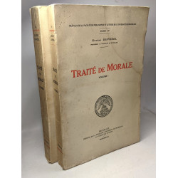 Traité de morale (2 volumes). Travaux de la Faculté de Philosophie...