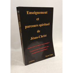 Enseignement et parcours spirituel de Jésus-Christ