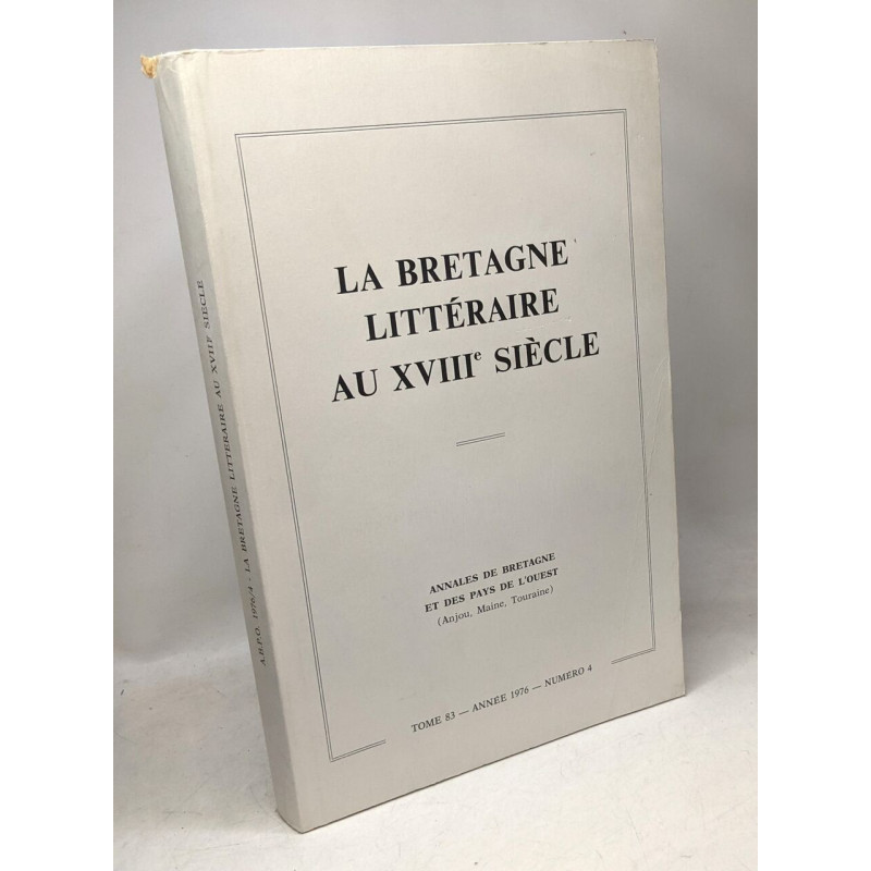 La Bretagne littéraire au XVIIIe siècle - annales de Bretagne et...