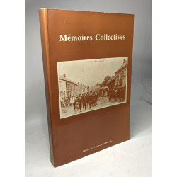 Mémoires collectives - actes du colloque des 15 et 16 Octobre 1982