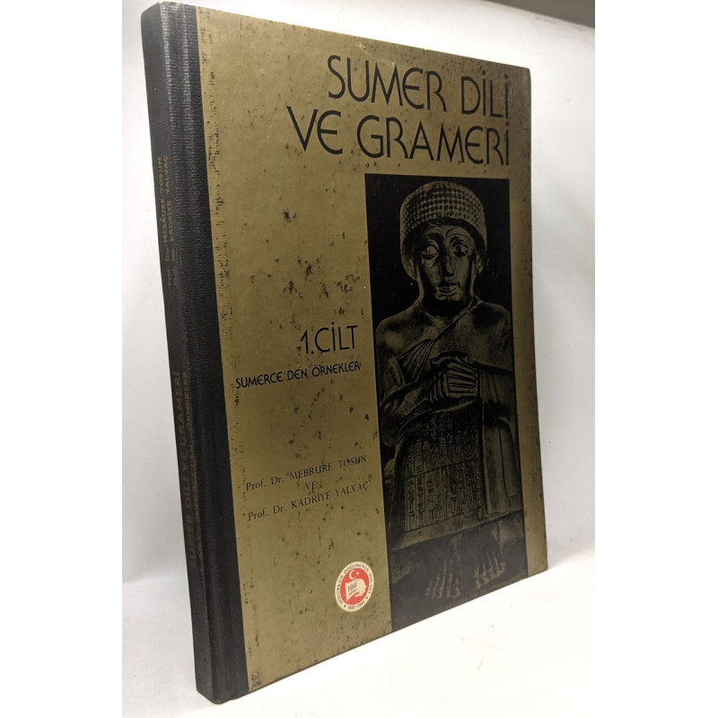 Sumer dili ve grameri I. Cilt sumerce'den örnekler / Türk Tarih...