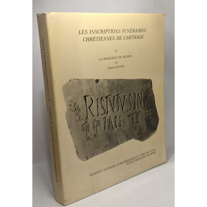 Les inscriptions funéraires chrétiennes de Carthage - II La...