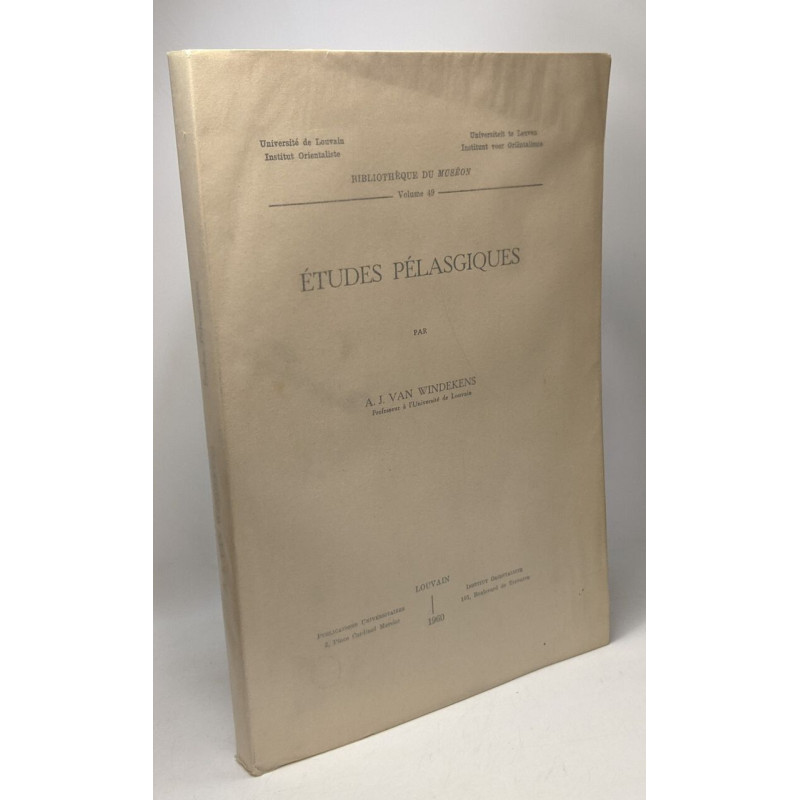 Études pélasgiques / Bibliothèque du Muséon VOLUME 49, Université...