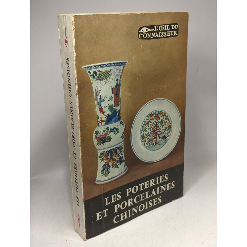 Les poteries et procelaines chinoises / l'oeil du connaisseur