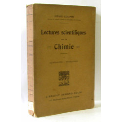 Lectures scientifiques sur le chimie - tome I - généralités biographie