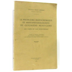 Le problème histochimique et histophysiologique du glycogène...