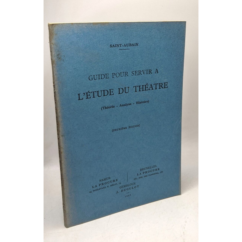 Guide pour servir à l'étude du théâtre (théorie analyse histoire)...