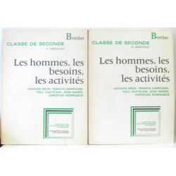Les hommes les besoins les activités - classe de seconde - (en...