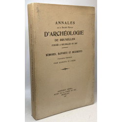 Annales de la société royale d'Archéologie de Bruxelles - fondée à...