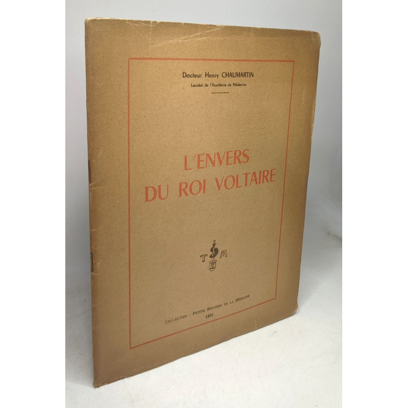 L'envers du roi voltaire / Collection petite histoire de la médecine