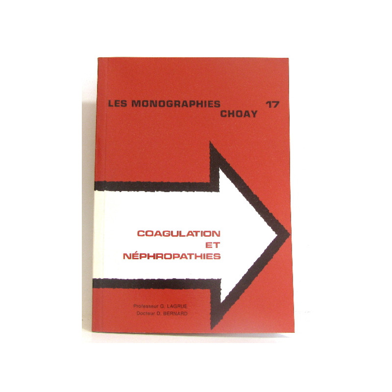 Les monographies choa 17. Coagulation et néphropathies.N°1060