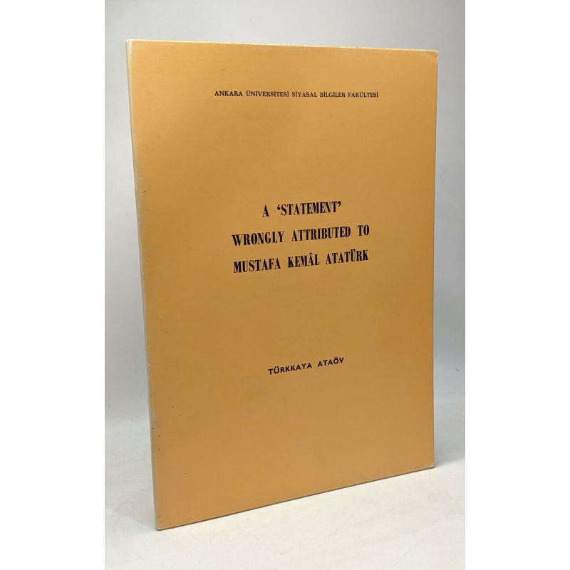 A "statement" wrongly attributed to Mustafa Kemâl Atatürk