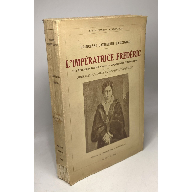 L'IMPÉRATRICE FRÉDÉRIC. Une Princesse Royale Anglaise Impératrice...