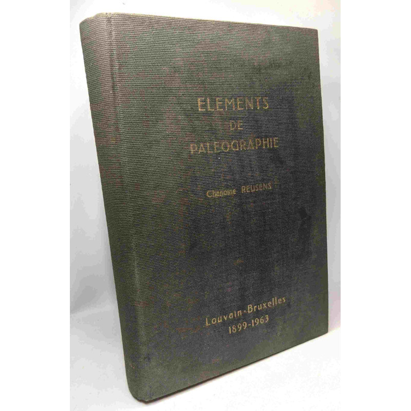 Éléments de Paléographie (fac-similé de l'édition de 1899 à...