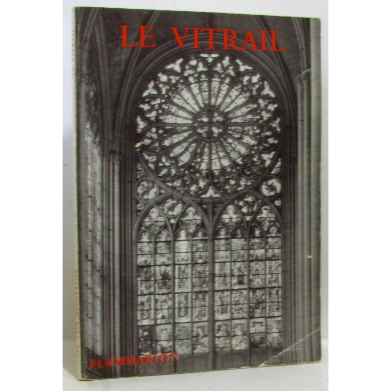 Le vitrail du XIIe siècle au XVIIIe siècle en France