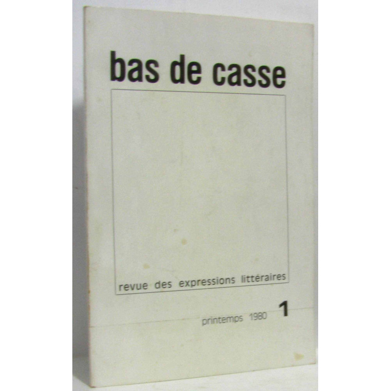 Bas de casse, revue des expressions littéraires printemps 1980 n°1