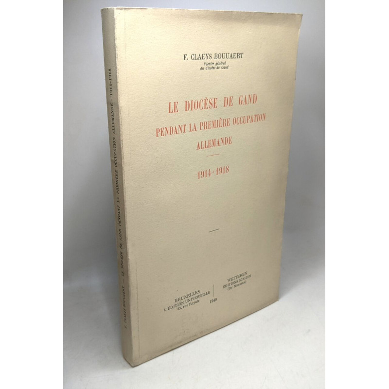 Le diocèse de Gand pendant la première occupation allemande 1914-1918