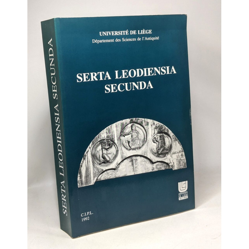 Serta Leodiensia secunda - université de Liège département des...