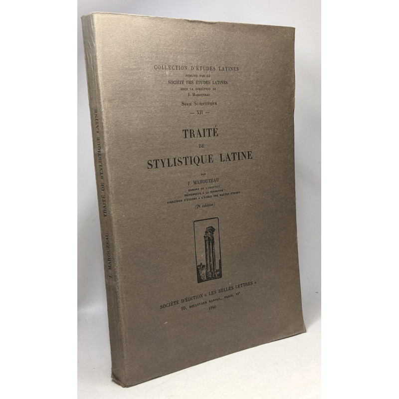 Traité de stylistique latine - coll. d'études latines - série...