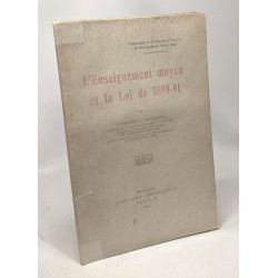L'enseinement moyen et la loi de 1890-91 - publication de la...