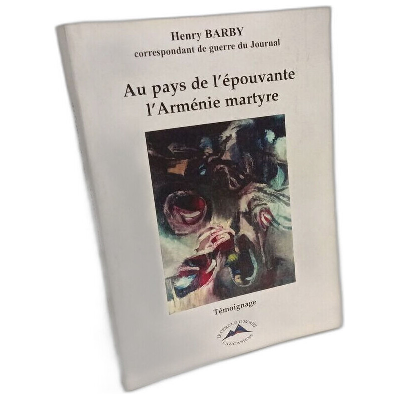 Au pays de l'épouvante l'Arménie martyre