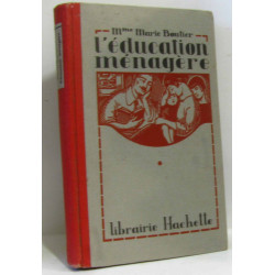 L'éducation Ménagère. Habitation - Ménage - Soins Corporels -...