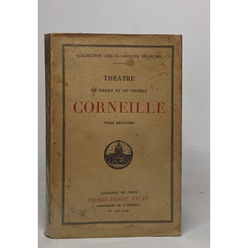 Théatre de Pierre et de Thomas Corneille: tome deuxième
