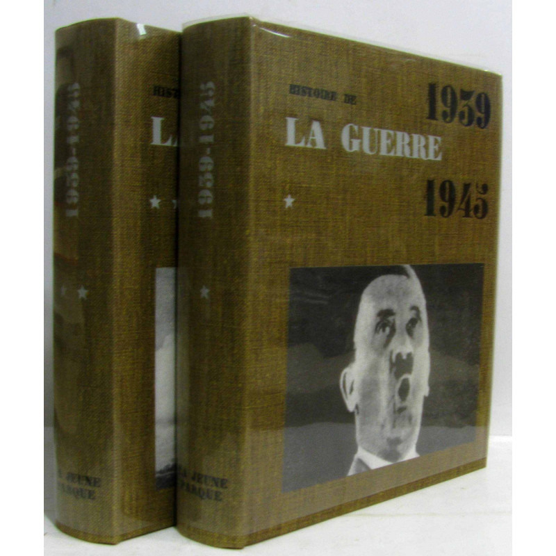 Histoire de la guerre 1939-1945: tome premier + tome second -...