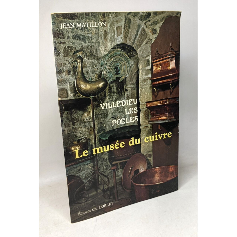 Le musée du cuivre - Villedieu les Poelles