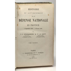 Histoire du gouvernement de la défense nationale en province TOME...