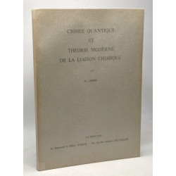 Chimie quantiquet et théorie moderne de la liasion chimique