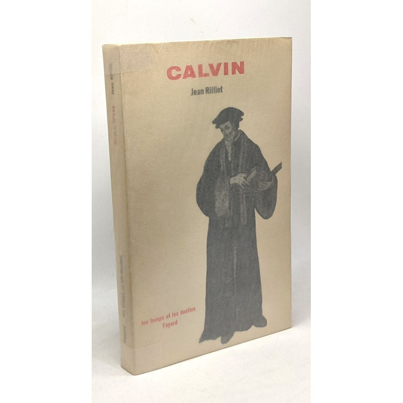 Calvin - les temps et les destins