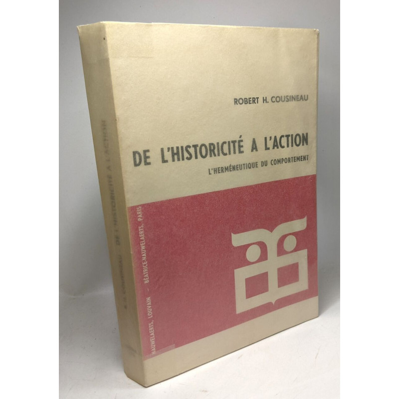 De l'Historicité à l'action - l'herméneutique du comportement