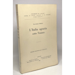 L'Italia agraria sotto Traiano - univesité de Louvain - recueil de...